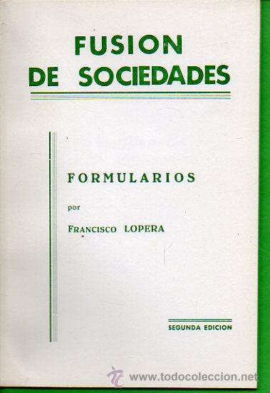 Libros: FUSI&Oacute;N DE SOCIEDADES. Formularios, por... 2&ordf; ed. - Foto 1