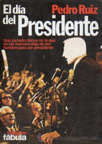 Libros: EL D&Iacute;A DEL PRESIDENTE. 1&ordf; ed. - Foto 1