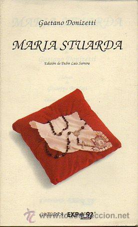 Libros: MARIA STUARDA. &Oacute;pera en tres actos de.... Edici&oacute;n de Pedro Luis Serrera. - Foto 1