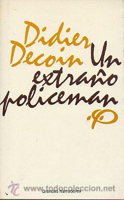 Libros: UN EXTRA&Ntilde;O POLICEMAN. Preliminar de luis Alberto de Cuenca. - Foto 1