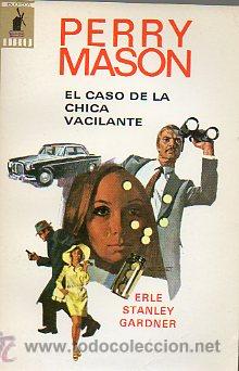 Libros: PERRY MASON. EL CASO DE LA CHICA VACILANTE. - Foto 1