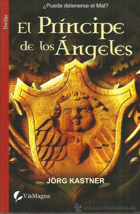 Libros: EL PR&Iacute;NCIPE DE LOS &Aacute;NGELES - Kastner,J&ouml;rg