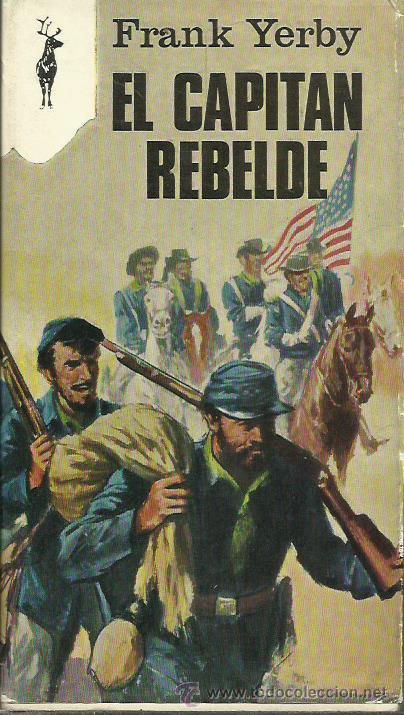 Libros: EL CAPIT&Aacute;N REBELDE - Yerby,Frank - Foto 1