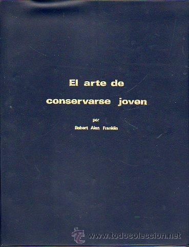 Libros: EL ARTE DE CONSERVARSE JOVEN. - Foto 1
