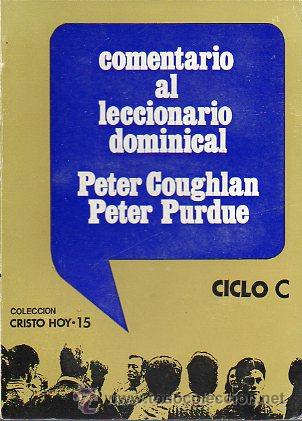 COMENTARIO AL LECCIONARIO DOMINICAL. CICLO C.