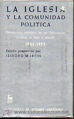 Libros: LA IGLESIA Y LA COMUNIDAD POLITICA. Documentos colectivos de los Episcopados cat&oacute;licos de todo el Mu