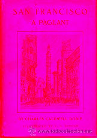 Libros: SAN FRANCISCO. A PAGEANT. Illustr. by E. H. Suydam. - Foto 1