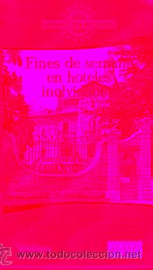 Libros: FINES DE SEMANA EN HOTELES INOLVIDABLES. - Foto 1