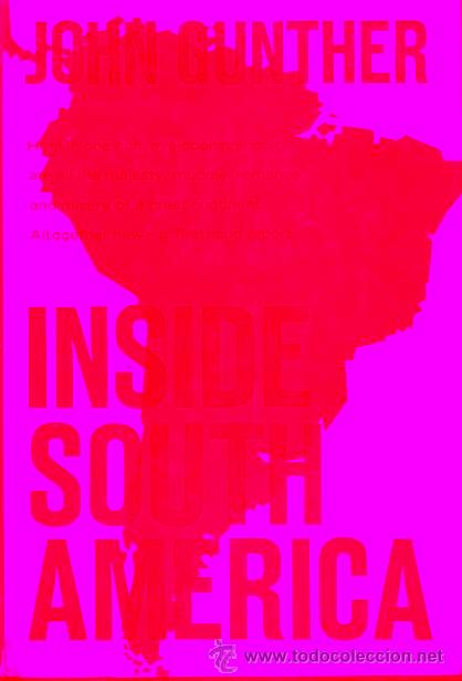 Libros: INSIDE SOUTH AMERICA. First Edition. - Foto 1