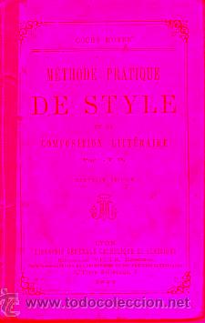 M&Eacute;THODE PRATIQUE DE STYLE ET DE COMPOSITION LITT&Eacute;RAIRE. Nouvelle &eacute;dition.