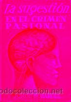Libros: LA SUGESTI&Oacute;N EN EL CRIMEN PASIONAL. - Foto 1