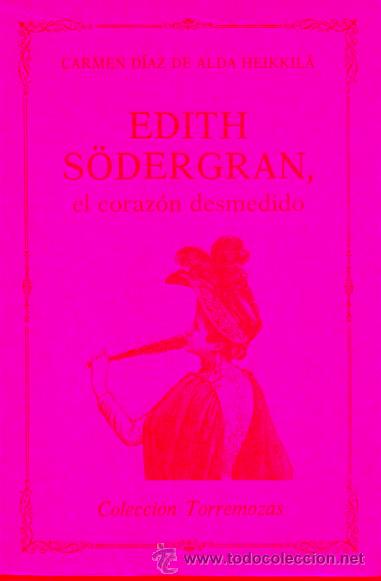 Libros: EDITH S&Ouml;DERGRAN, EL CORAZ&Oacute;N DESMEDIDO. Dedicado por la autora. - Foto 1