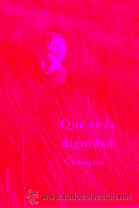 Libros: QU&Eacute; ES LA DIGNIDAD. 1&ordf; edici&oacute;n. - Foto 1