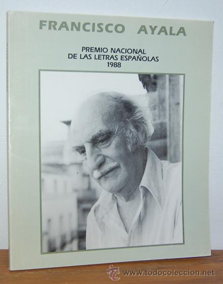 Libros: FRANCISCO AYALA - PREMIO NACIONAL DE LAS LETRAS ESPA&Ntilde;OLAS 1988 - VV.AA. - Foto 1