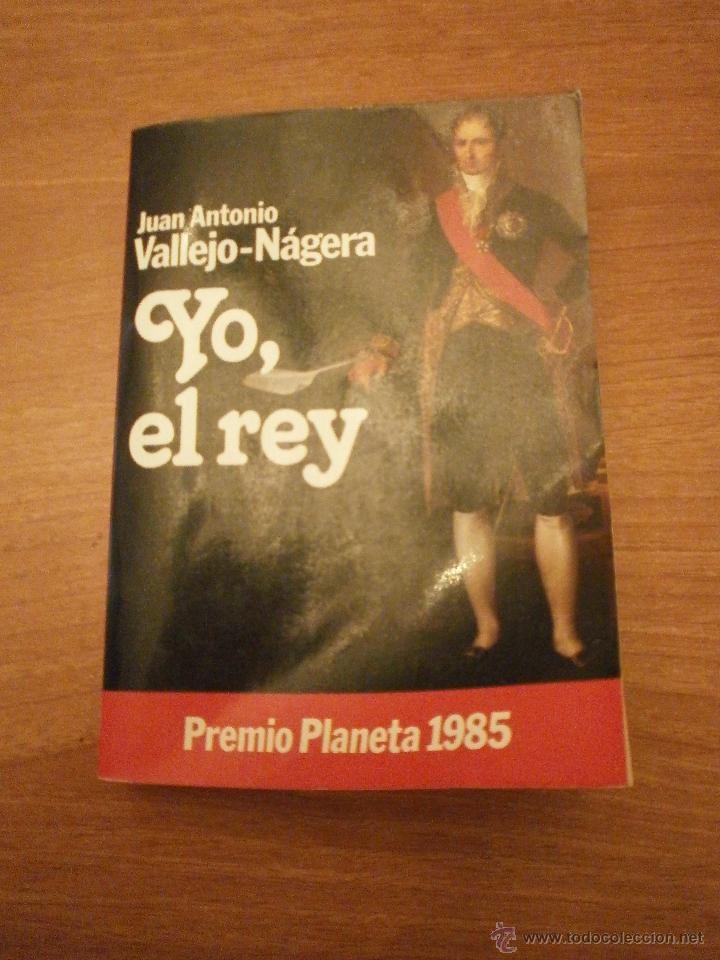 Libros: JUAN ANTONIO VALLEJO - NAGERA  YO EL REY - Foto 1