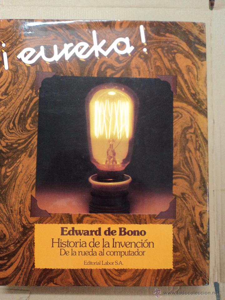 Libros: Eureka - Historia de la Invenci&oacute;n - Edward de Bono - Foto 1