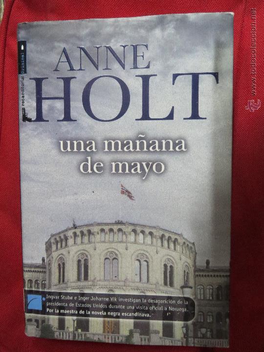 Libros: UNA MA&Ntilde;ANA DE MAYO ANNE HOLT - Foto 1
