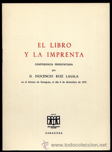 Libros: RUIZ LASALA, Inocencio.  El Libro y la Imprenta.  1972. - Foto 1