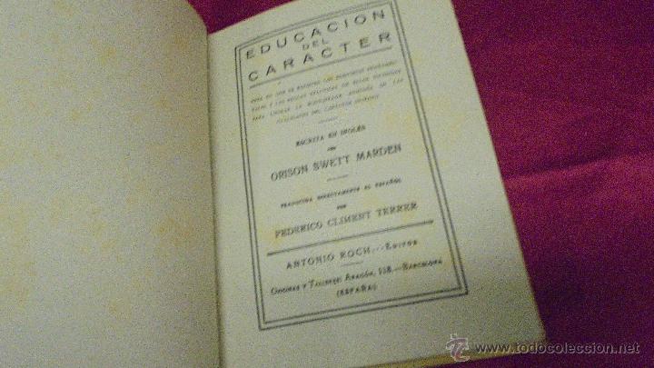 Libros: EDUCACI&Oacute;N DEL CAR&Aacute;CTER. ORISON SWETT MARDEM. ANTONIO ROCH EDITOR. - Foto 3