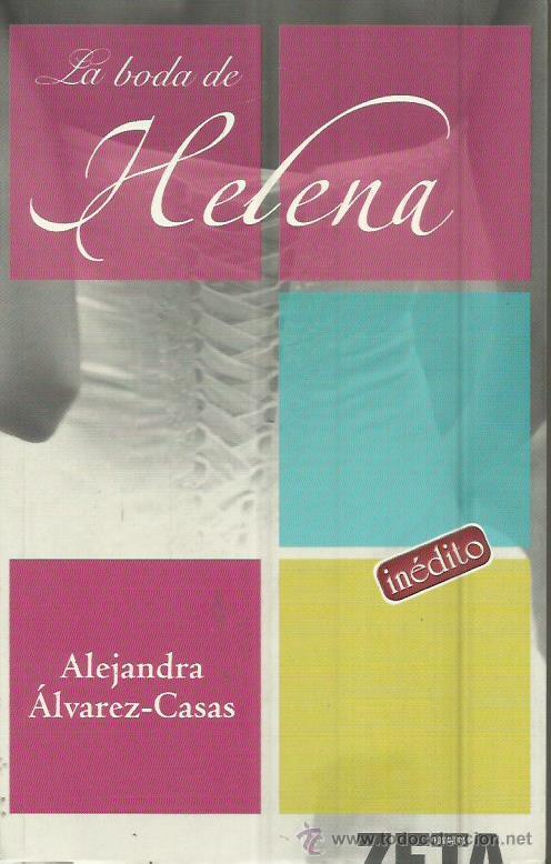 Libros: LA BODA DE HELENA - &Aacute;lvarez-Casas,Alejandra