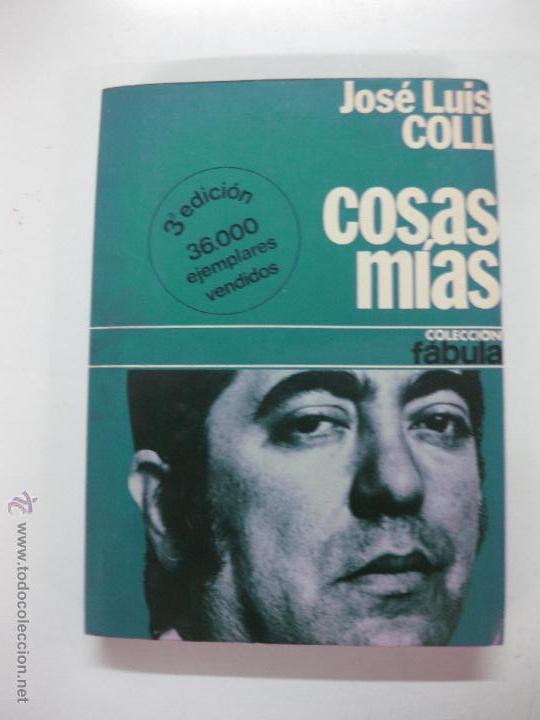 Libros: COSAS MIAS. JOSE LUIS COLL. EDITORIAL PLANETA 1976. - Foto 1
