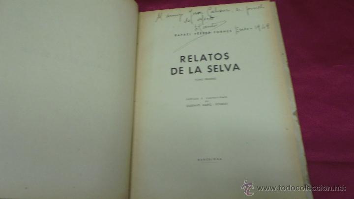Libros: RELATOS DE LA SELVA. 3 TOMOS. RAFAEL FERRER. 1948. 1&ordf; EDICI&Oacute;N. - Foto 3
