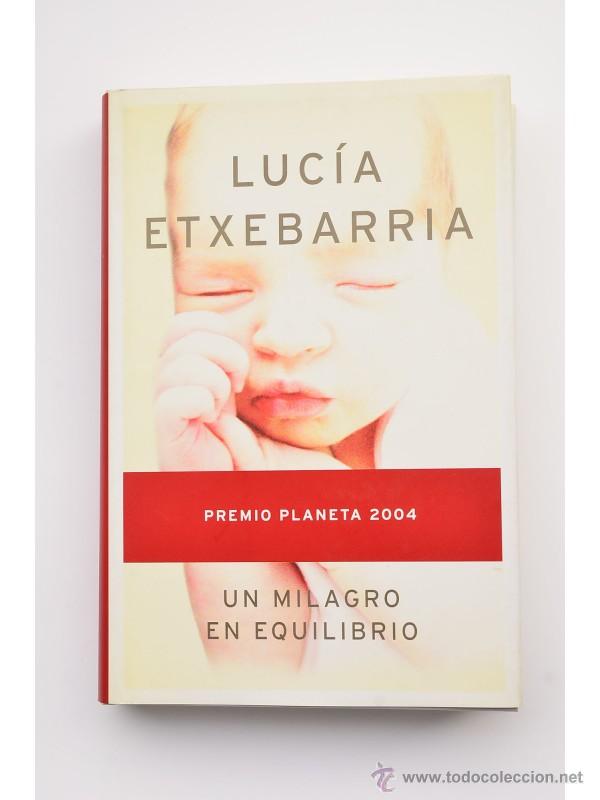 Libros: Un milagro en equilibrio - ETXEBARR&Iacute;A, Luc&iacute;a - Foto 1