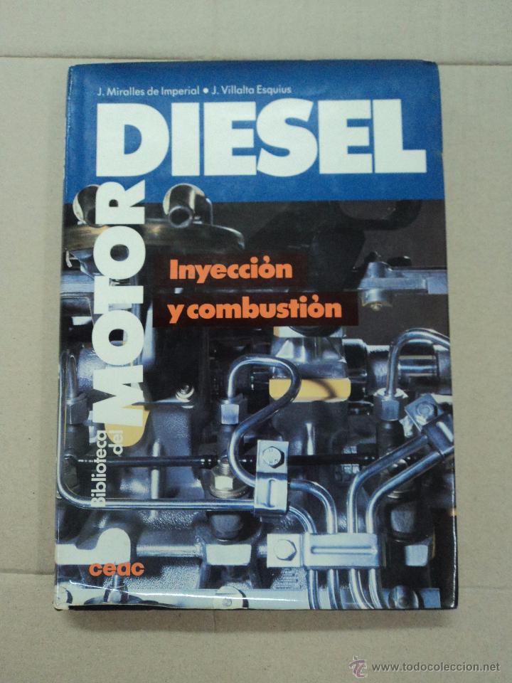 Libros: Motor Diesel - Inyecci&oacute;n y combusti&oacute;n -J. Miralles de Imperial - Foto 1