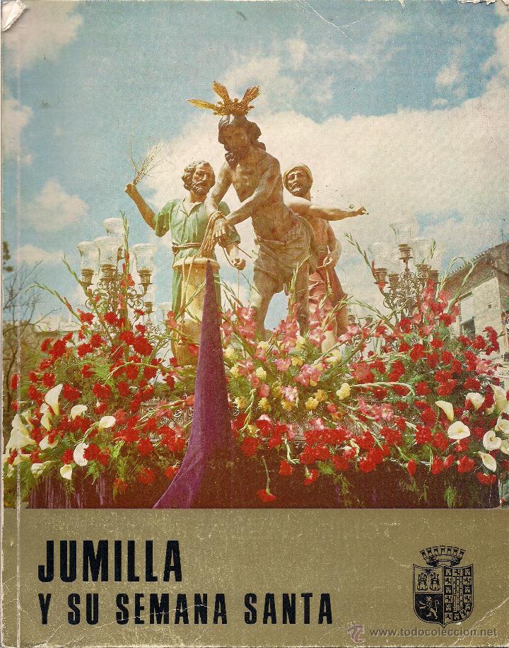 Libros: JUMILLA Y SU SEMANA SANTA.  Junta Local de Fiestas, 1973
