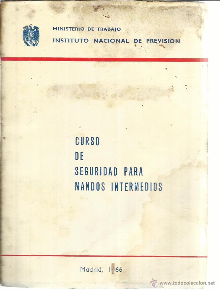 Libros: CURSO DE SEGURIDAD PARA MANDOS INTERMEDIOS. MINISTERIO DE TRABAJO. MADRID. 1966