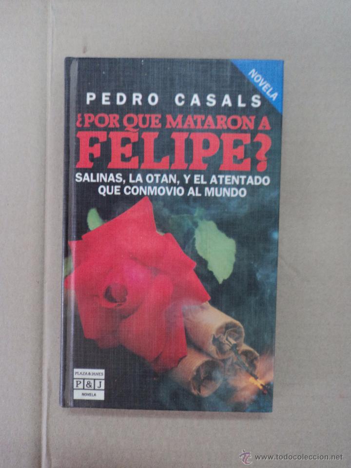 Libros: &iquest;Porque mataron a Felipe?  Pedro Casals - Foto 1