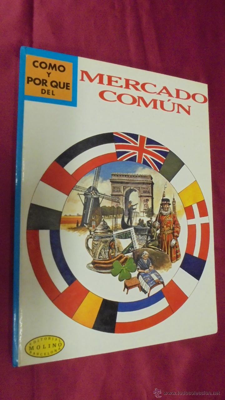 Libros: COMO Y POR QUE. N&ordm; 63. EL MERCADO COM&Uacute;N. MOLINO. 1966. - Foto 1