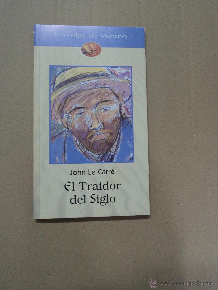 Libros: El Traidor del siglo - John Le Carr&eacute; - Foto 1