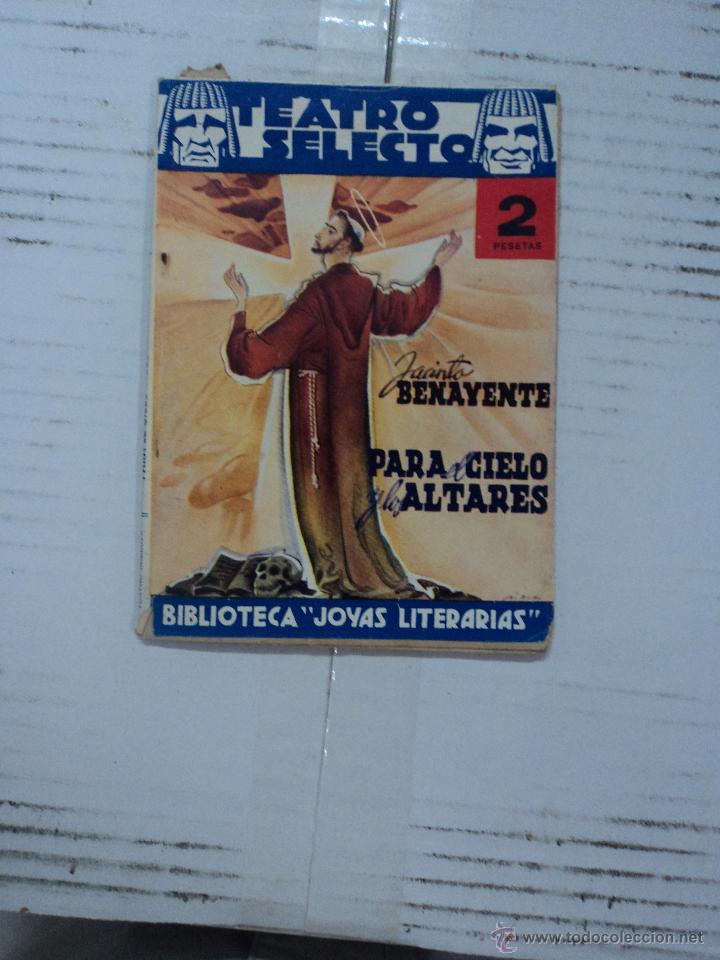 Libros: Para el cielo y los altares -  Jacinto Benavente - Teatro Selecto - Foto 1