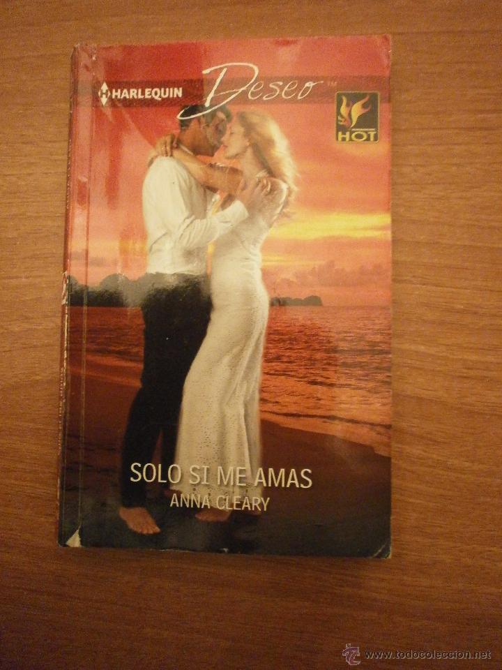 Libros: HARLEQUIN  DESEO -SOLO SI ME AMAS - Foto 1