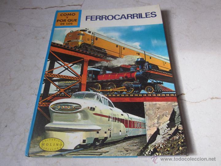 Libros: COMO Y POR QUE DE LOS FERROCARRILES - EDITORIAL MOLINO 1973 - Foto 1