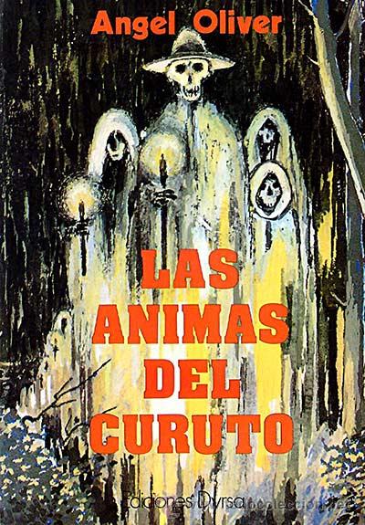 Libros: Las &aacute;nimas del curuto. - &Aacute;ngel Oliver. - Foto 1