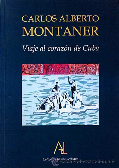Libros: Viaje al coraz&oacute;n de Cuba - Montaner, Carlos Alberto - Foto 1
