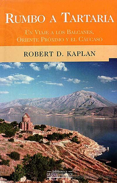 Libros: Rumbo a Tartaria - Kaplan, Robert D. - Foto 1