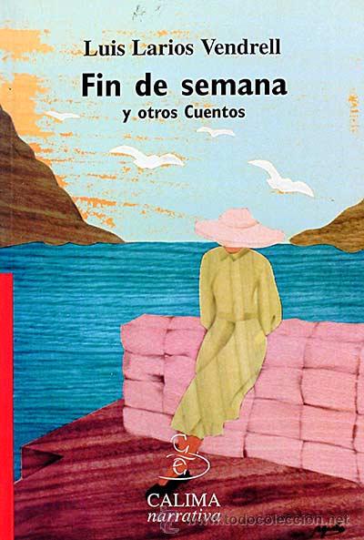 Libros: Fin de semana y otros cuentos - Luis Larios Vendrell - Foto 1