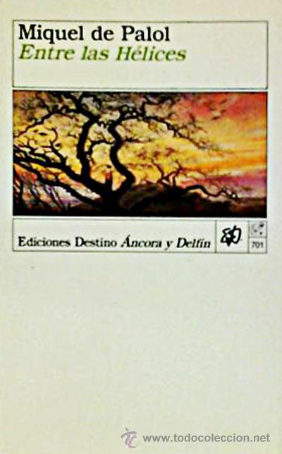 Libros: Entre las h&eacute;lices - Miquel de Palol - Foto 1