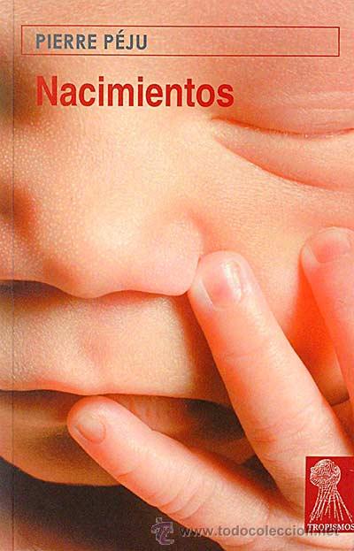 Libros: Nacimientos - Pej&uacute;, Pierre - Foto 1
