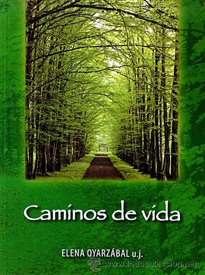 Libros: Caminos de la vida - Elena Oyarz&aacute;bal - Foto 1