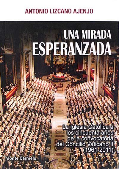 Libros: Una mirada esperanzada - Lizcano Ajenjo, Antonio - Foto 1