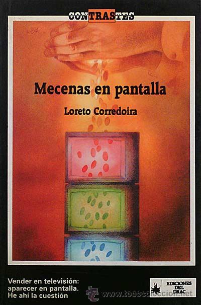 Libros: Mecenas en pantalla. El patrocinio de programas en televisi&oacute;n - Loreto Corredoira Alfonso. - Foto 1