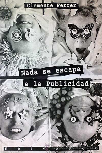 Libros: Nada se escapa a la publicidad - Clemente Ferrer Rosell&oacute; - Foto 1