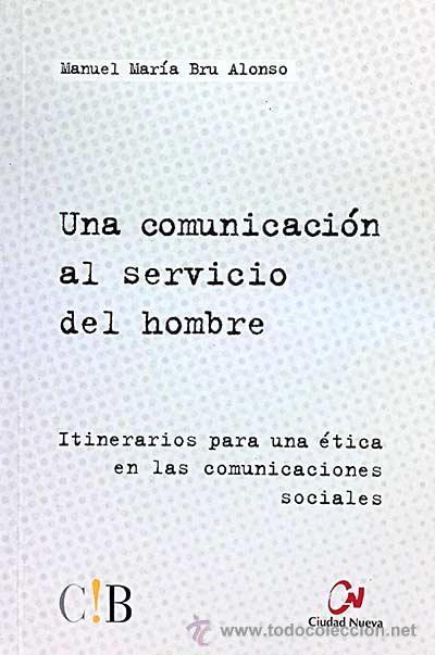 Libros: Una comunicaci&oacute;n al servicio del hombre - Manuel Mar&iacute;a Bru Alonso - Foto 1