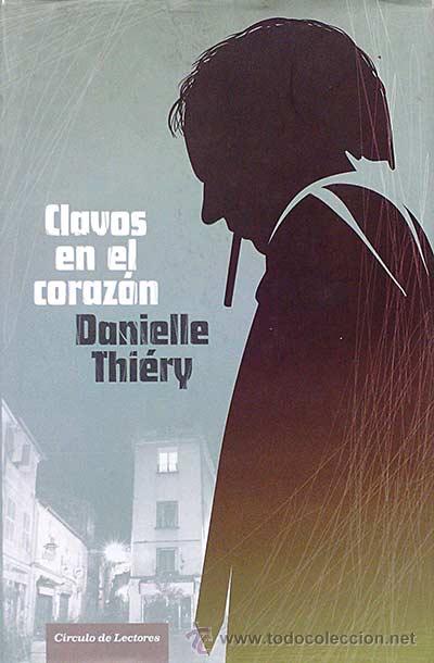 Libros: Clavos en el coraz&oacute;n - Danielle Thi&eacute;ry - Foto 1