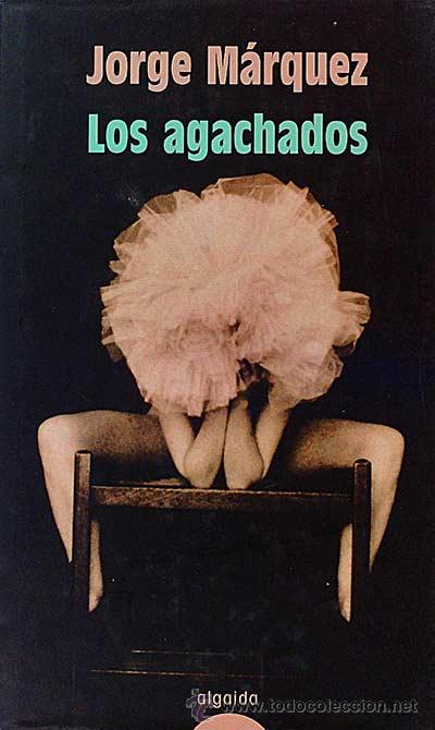 Libros: Los agachados - Jorge M&aacute;rquez - Foto 1
