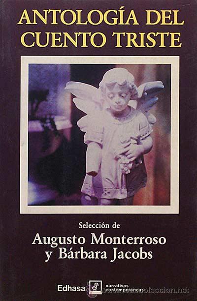 Libros: Antolog&iacute;a del cuento triste - Augusto Monterroso, B&aacute;rbara Jacobs - Foto 1